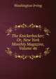 The Knickerbocker; Or, New York Monthly Magazine, Volume 46, Washington Irving 