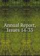 Annual Report, Issues 14-33, 