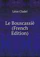 Le Bouscassie (French Edition), Leon Cladel 