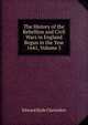 The History of the Rebellion and Civil Wars in England Begun in the Year 1641, Volume 5, Clarendon, Edward Hyde Earl of 