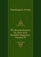 The Knickerbocker; Or, New-York Monthly Magazine, Volume 39, Washington Irving 