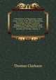 A Portraiture of Quakerism, Taken from a View of the Moral Education, Discipline, Peculiar Customs, Religious Principles, Political and Civil Economy, and Character of the Society of Friends, Volume 2, Thomas Clarkson 