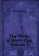 The Works of Henry Clay, Volume 3, Clay, Henry 
