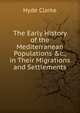 The Early History of the Mediterranean Populations &c., in Their Migrations and Settlements, Hyde Clarke 