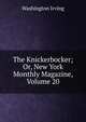 The Knickerbocker; Or, New York Monthly Magazine, Volume 20, Washington Irving 