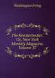 The Knickerbocker; Or, New York Monthly Magazine, Volume 37, Washington Irving 