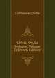 Olesia; Ou, La Pologne, Volume 2 (French Edition), Lattimore Clarke 
