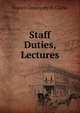 Staff Duties, Lectures, Francis Coningsby H. Clarke 