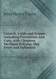 Catarrh, Colds and Grippe: Including Prevention and Cure, with Chapters On Nasal Polypus, Hay Fever and Influenza, John Henry Clarke 
