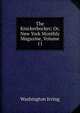 The Knickerbocker; Or, New York Monthly Magazine, Volume 11, Washington Irving 