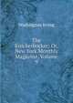 The Knickerbocker; Or, New York Monthly Magazine, Volume 9, Washington Irving 