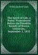 The Spirit of Life, a Poem: Pronounced Before the Franklin Society of Brown University, September 3, 1833, Willis Gaylord Clark 