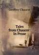 Tales from Chaucer: In Prose, Geoffrey Chaucer 