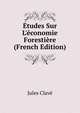 ?tudes Sur L'?conomie Foresti?re (French Edition), Jules Clave 