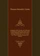 Catalogue of the Private Art Collection of Thomas B. Clarke, New York: To Be Sold at Absolute Public Sale On the Evenings of February 14, 15, 16 and . 16, 17 and 18 at the American Art Gallerie, Thomas Benedict Clarke 