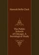 The Public Schools of Chicago: A Sociological Study, Hannah Belle Clark 