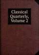Classical Quarterly, Volume 2, 