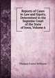 Reports of Cases in Law and Equity, Determined in the Supreme Court of the State of Iowa, Volume 6, Thomas Foster Withrow 