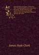 Story of China and Japan: Embracing Their Geographical Positions, Enormous Resources, Wealth, Emperors and Courts, Governments and People, Manners and . and Maintain in Oriental Splendor the China, James Hyde Clark 