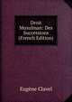 Droit Musulman: Des Successions (French Edition), Eugene Clavel 