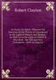 An Essay On Spirit: Wherein the Doctrine of the Trinity Is Considered in the Light of Nature and Reason : As Well As in the Light in Which It Was Held . the Old and New Testament : With an Inquiry, Robert Clayton 