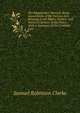The Magistrates' Manual: Being Annotations of the Various Acts Relating to the Rights, Powers, and Duties of Justices of the Peace : With a Summary of the Criminal Law, Samuel Robinson Clarke 