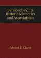 Bermondsey: Its Historic Memories and Associations, Edward T. Clarke 