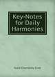 Key-Notes for Daily Harmonies, Susie Champney Clark 