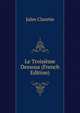 Le Troisieme Dessous (French Edition), Jules Claretie 
