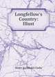 Longfellow's Country: Illust, Helen Archibald Clarke 
