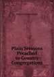 Plain Sermons Preached to Country Congregations, Francis Foreman Clark 