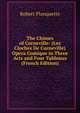 The Chimes of Corneville: (Les Cloches De Corneville) Opera Comique in Three Acts and Four Tableaux (French Edition), Robert Planquette 