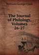 The Journal of Philology, Volumes 26-27, William George Clark 