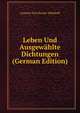 Leben Und Ausgewahlte Dichtungen (German Edition), Annette Von Droste-Hulshoff 