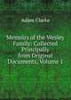 Memoirs of the Wesley Family: Collected Principally from Original Documents, Volume 1, Adam Clarke 