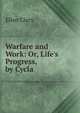 Warfare and Work: Or, Life's Progress, by Cycla, Ellen Clacy 