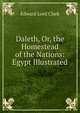 Daleth, Or, the Homestead of the Nations: Egypt Illustrated, Edward Lord Clark 
