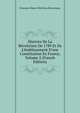 Histoire De La R?volution De 1789 Et De L'?tablissement D'une Constitution En France, Volume 2 (French Edition), Francois-Marie-Perichou Kerverseau 