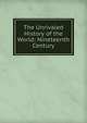 The Unrivaled History of the World: Nineteenth Century, 