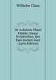 De Aulularia Plauti Fabula: Iisque Scriptoribus, Qui Eam Imitati Sunt (Latin Edition), Wilhelm Claus 