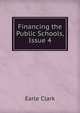 Financing the Public Schools, Issue 4, Earle Clark 