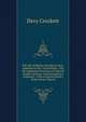 The Life of Martin Van Buren: Heir-Apparent to the "Government," and the Appointed Successor of General Andrew Jackson. Containing Every Authentic . with a Concise History of the Events That H, Davy Crockett 