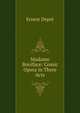 Madame Boniface: Comic Opera in Three Acts, Ernest Depre 