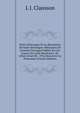 Pr?cis Historique De La R?volution De Saint-Domingue: R?futation De Certains Ouvrages Publi?s Sur Les Causes De Cette R?volution. De L'?tat Actuel De . D'En Recouvrer La Possession (French Edition), L J. Clausson 