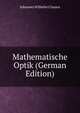 Mathematische Optik (German Edition), Johannes Wilhelm Classen 