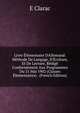 Livre ?l?mentaire D'Allemand: M?thode De Langage, D'?criture, Et De Lecture, R?dig? Conform?ment Aux Programmes Du 31 Mai 1902 (Classes ?l?mentaires) . (French Edition), E Clarac 