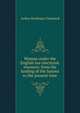 Woman under the English law electronic resource: from the landing of the Saxons to the present time, Arthur Rackham Cleveland 