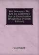 Les Hexaples: Ou, Les Six Colomnes Sur La Constitution Unigenitus (French Edition), Clement 