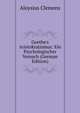 Goethe's Aristokratismus: Ein Psychologischer Versuch (German Edition), Aloysius Clemens 