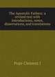 The Apostolic Fathers: a revised text with introductions, notes, dissertations, and translations, Pope Clement I 